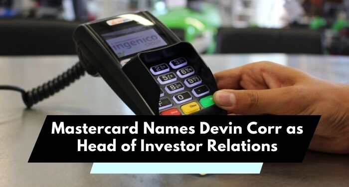 Mastercard Names Devin Corr as Head of Investor Relations
